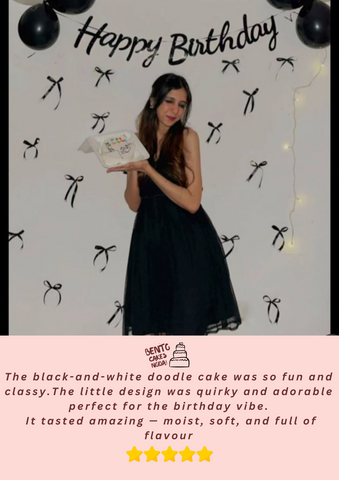 The black-and-white doodle cake was so fun and classy!The little design was quirky and adorable — perfect for the birthday vibe.It tasted amazing — moist, soft, and full of flavour